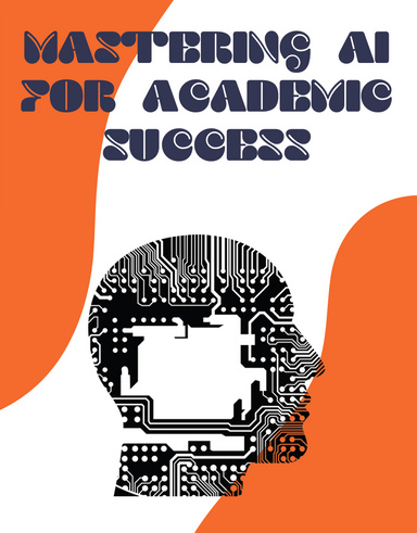 Succeed in Your Studies with AI: The Essential Guide to Smart Tools
