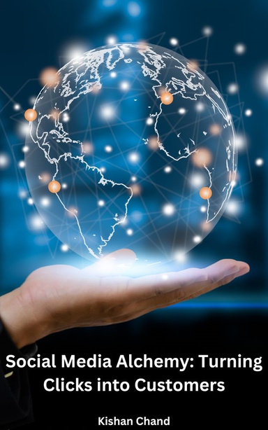 Social Media Alchemy: Turning Clicks into Customers