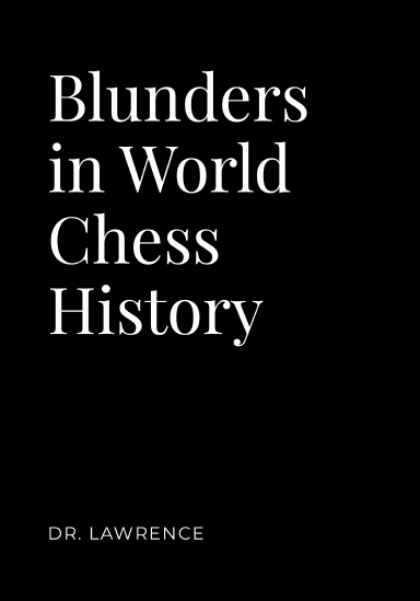 Blunders in World Chess History
