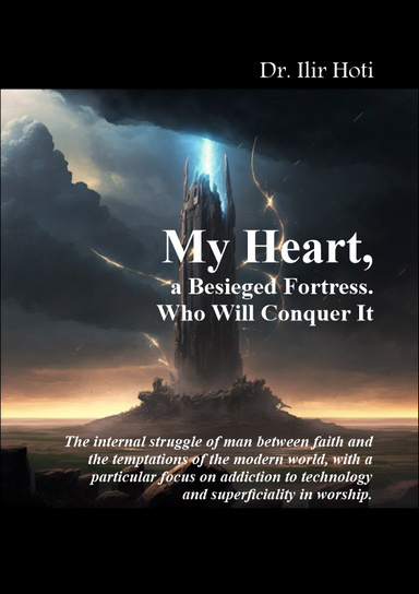 My Heart, a Besieged Fortress. Who Will Conquer It?