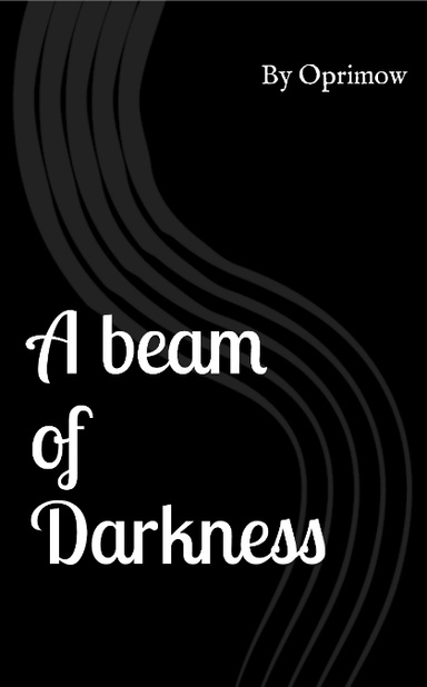A beam of Darkness