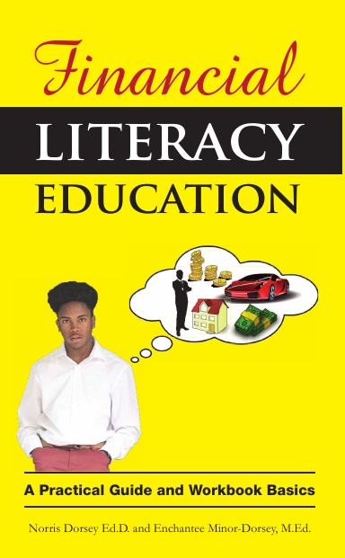 Financial Literacy Education: A Practical Guide and Workbook Basics
