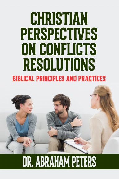 CHRISTIAN PERSPECTIVES ON CONFLICTS RESOLUTIONS