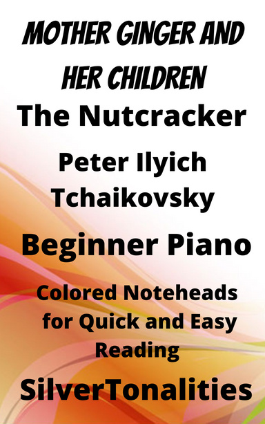 Mother Ginger and Her Children Nutcracker Beginner Piano Sheet Music with Colored Notation