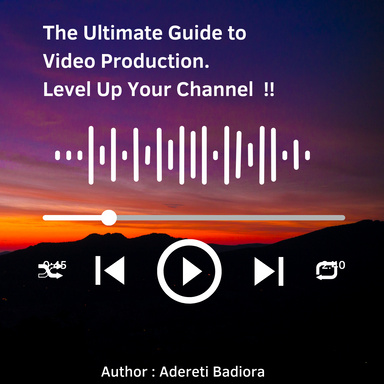 The Ultimate Guide to Video Production.Level Up Your Channel  !!
