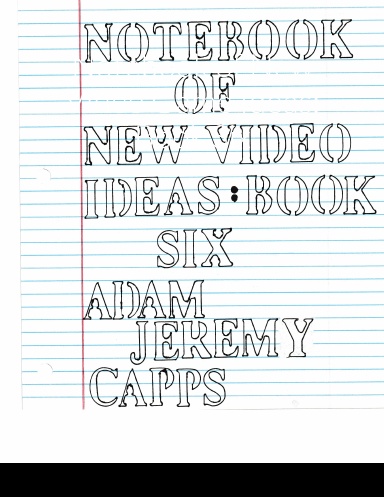 Notebook of New Video Game Ideas: Book Six