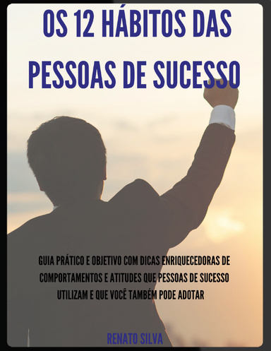 Os 12 hábitos das pessoas de sucesso