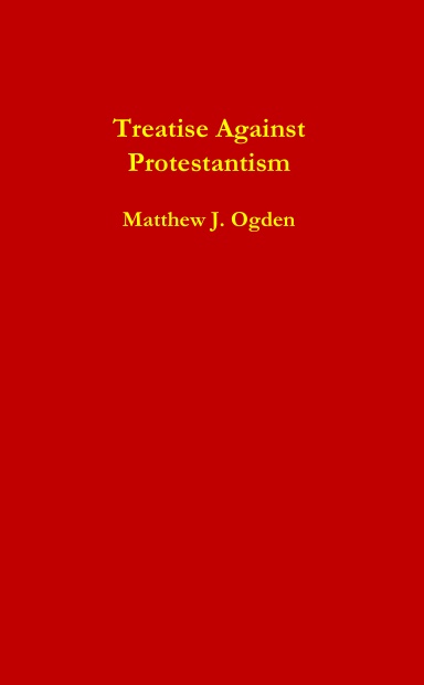 Treatise Against Protestantism