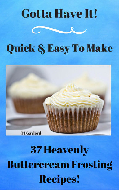 37 Heavenly Buttercream Frosting Recipes