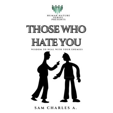THOSE WHO HATE YOU