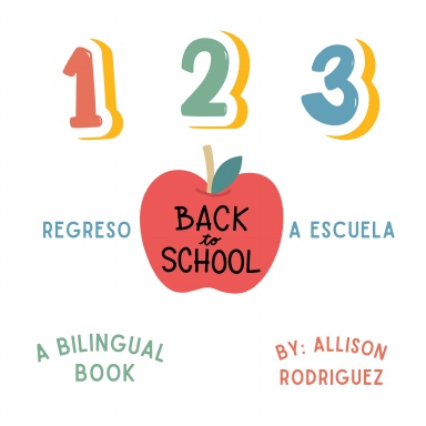 123's of Back to School : A Bilingual Book