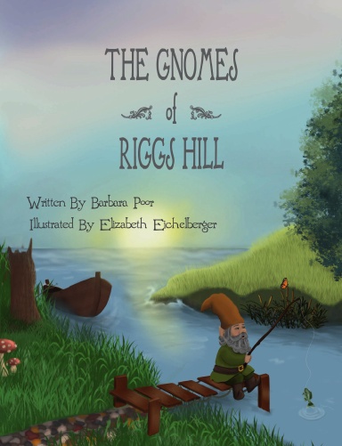 The Gnomes of Riggs Hill