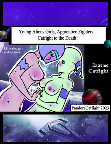 Young Aliens Girls, Apprentice Fighters... Catfight to the Death!