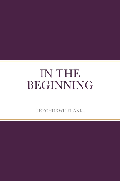 IN THE BEGINNING