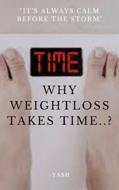 Why weight loss takes time