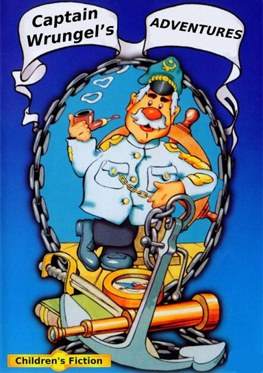 Captain Wrungel’s Adventures