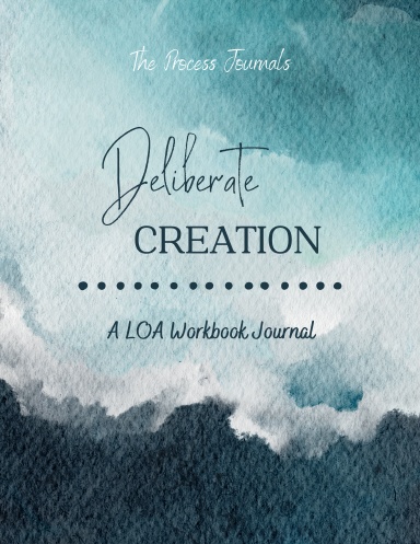 Deliberate Creation