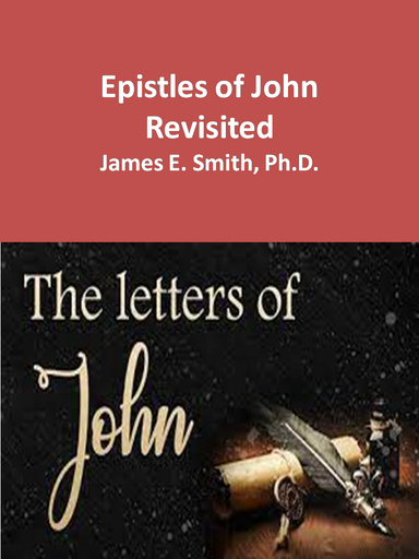 Epistles of John Revisited