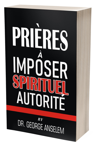 PRIÈRES POUR IMPOSER SPIRITUEL AUTORITÉ