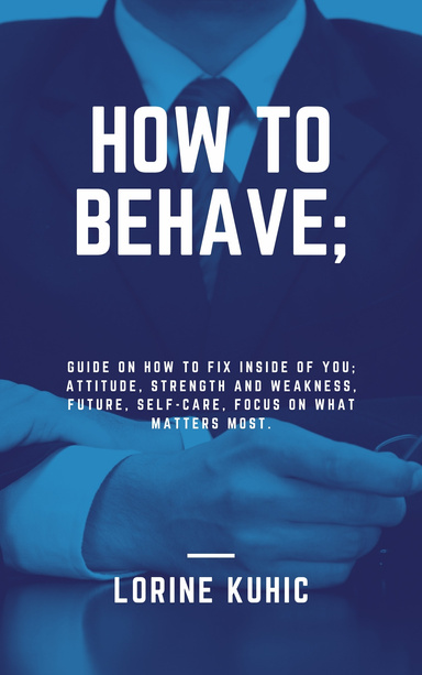 How to behave