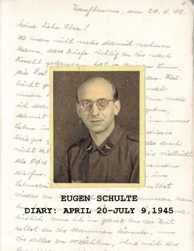 EUGEN SCHULTE - Diary, April 20-July 9, 1945