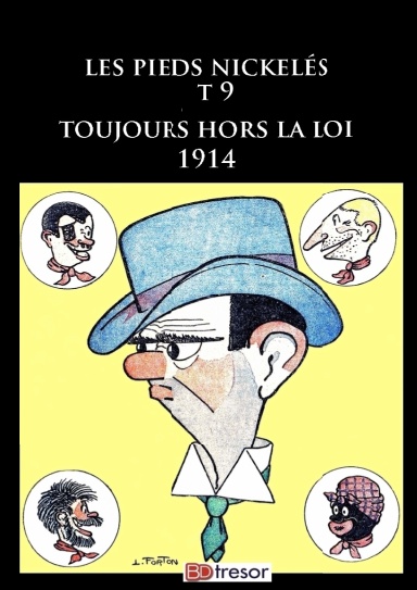Les Pieds Nickelés toujours hors le loi T 9 - 1914