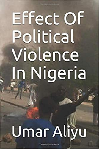 Effect of Political Violence in Nigeria