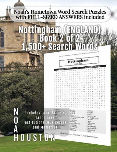 Noah’s Hometown Word Search Puzzles with FULL-SIZED ANSWERS included NOTTINGHAM (ENGLAND), BOOK 2 of 2