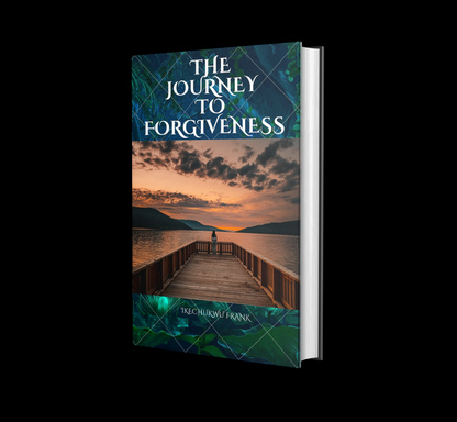 THE JOURNEY TO FORGIVENES