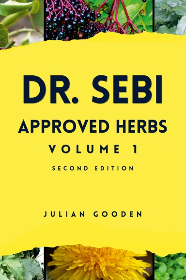Dr. Sebi Approved Herbs, Volume 1