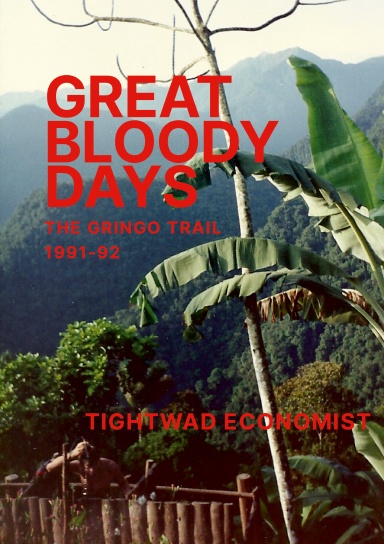 Great Bloody Days - The Gringo Trail 1991-92