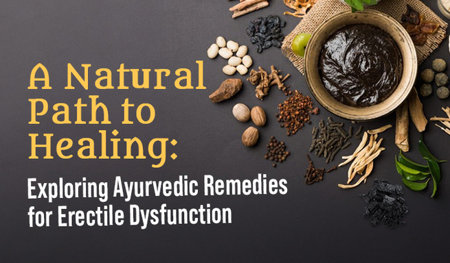 Ayurvedic Remedies for Erectile Dysfunction