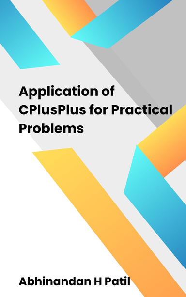Application of CPlusPlus for Practical Problems