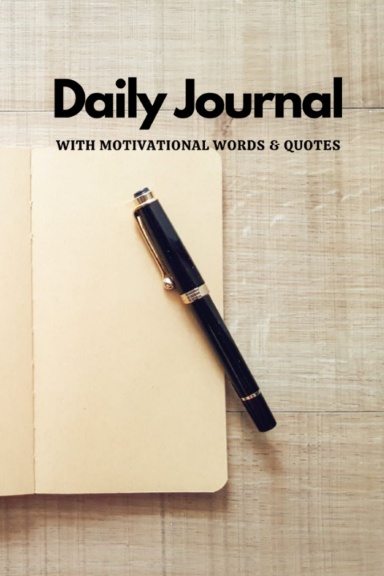 Daily Journal : With Motivational Words & Quotes On Each Page
