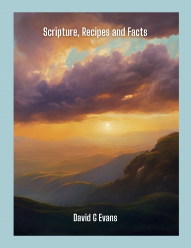 Scripture, Recipes and Facts