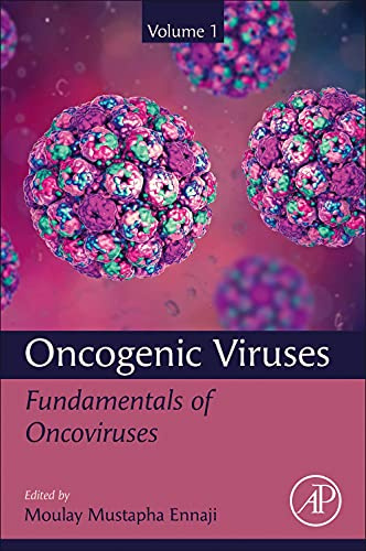 Oncogenic Viruses Volume 1: Fundamentals of Oncoviruses 1st Edition