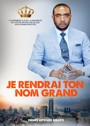 JE RENDRAIS TON NOM GRAND
