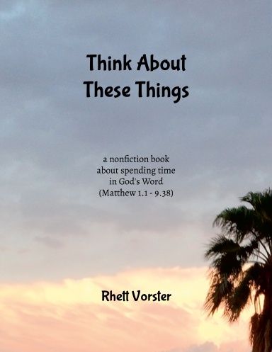 Think About These Things