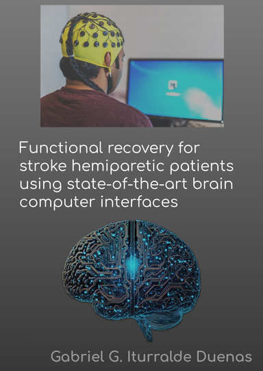 Functional recovery for stroke hemiparetic patients using state-of-the-art brain-computer interfaces