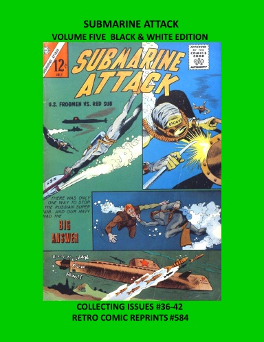 SUBMARINE ATTACK VOLUME FIVE BLACK & WHITE EDITION