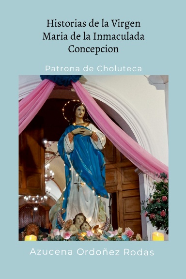 Historias de La Virgen Maria Inmaculada Concepcion