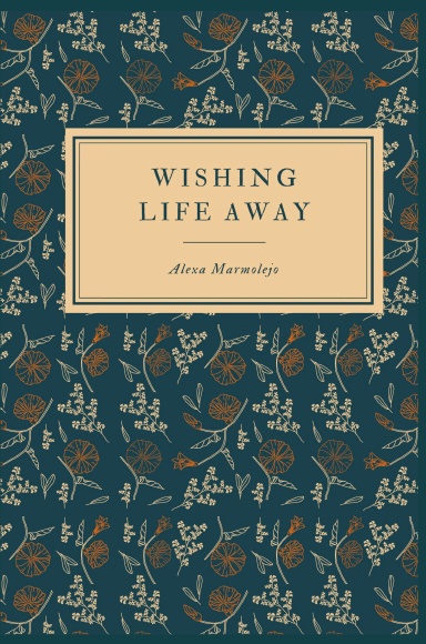 Wishing Life Away