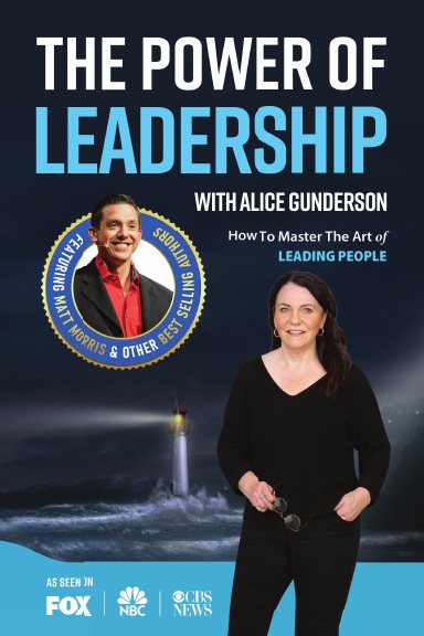 The Power of Leadership with Alice Gunderson