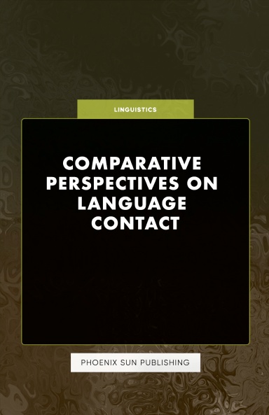 Comparative Perspectives on Language Contact