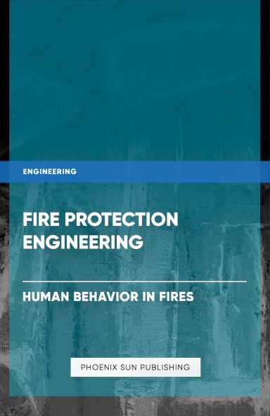 Fire Protection Engineering - Human Behavior in Fires