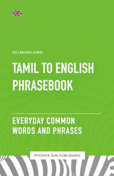 Tamil To English Phrasebook - Everyday Common Words And Phrases