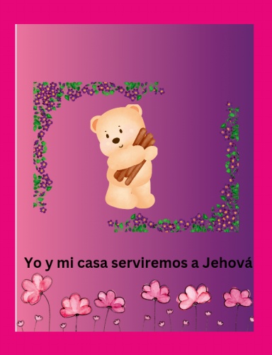 Yo y mi casa serviremos a Jehová