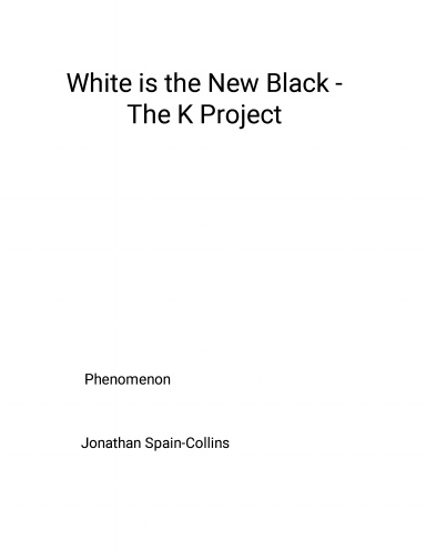White is the New Black - The K Project