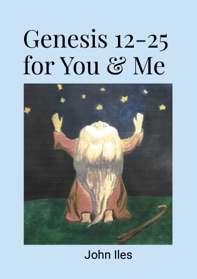 Genesis 12-25 for You and Me