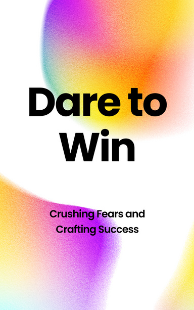 Dare to Win